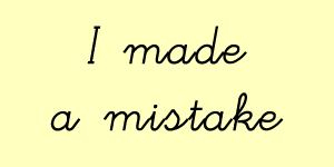 i-made-a-mistake